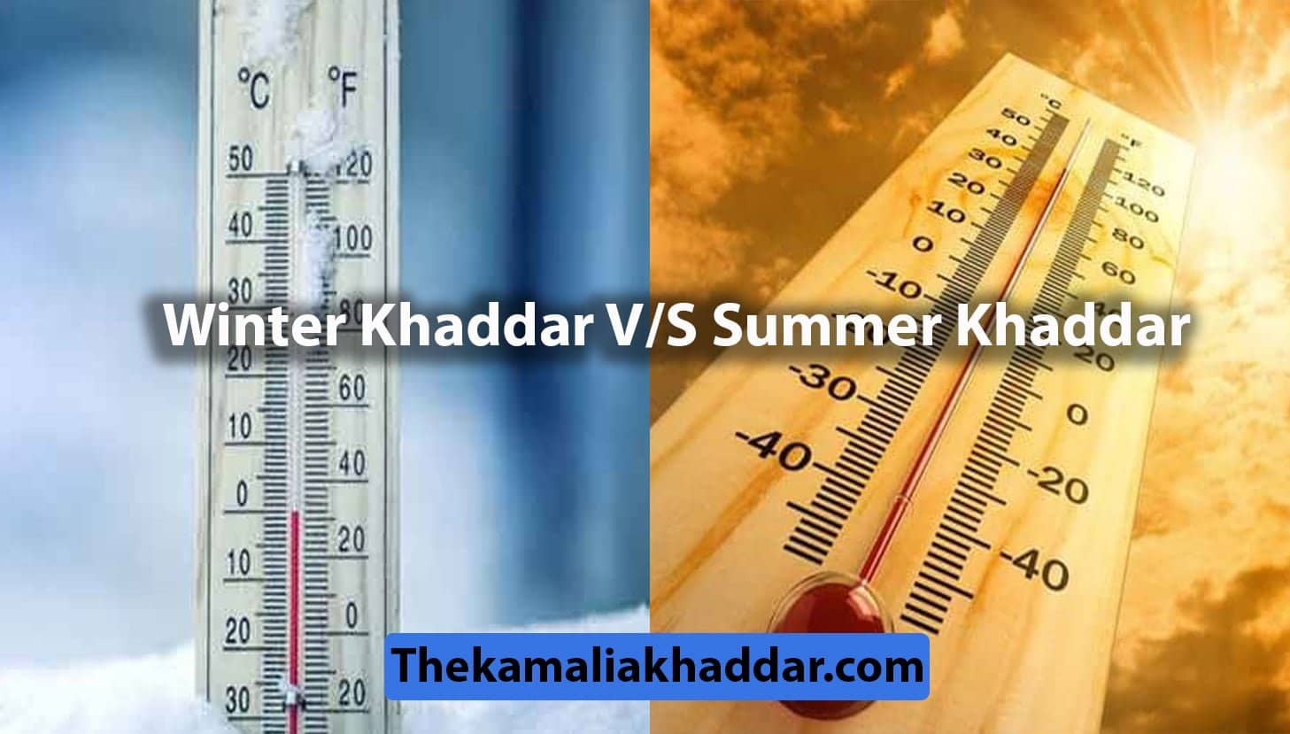 winter v/s summer khaddar